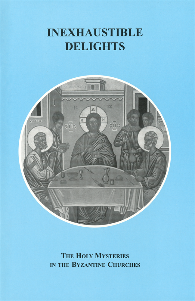 Show details for Inexhaustible Delights: The Holy Mysteries in the Byzantine Churches