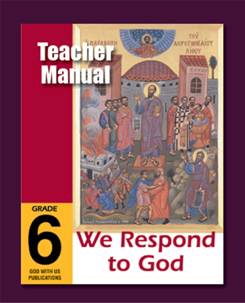 Show details for TEACHER’S MANUAL: Grade 6 “We Respond To God"